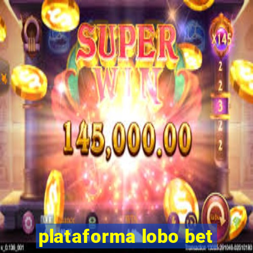 plataforma lobo bet